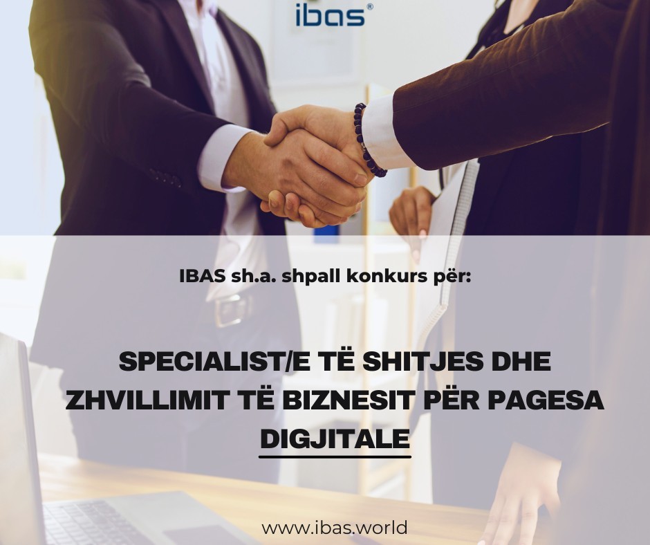 SPECIALIST/E TË SHITJES DHE ZHVILLIMIT TË BIZNESIT PËR PAGESA DIGJITALE